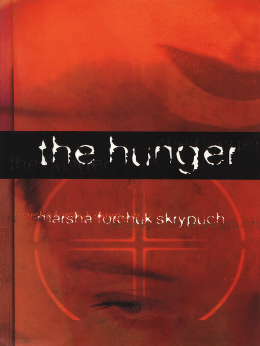 Title details for The Hunger by Marsha Forchuk Skrypuch - Available